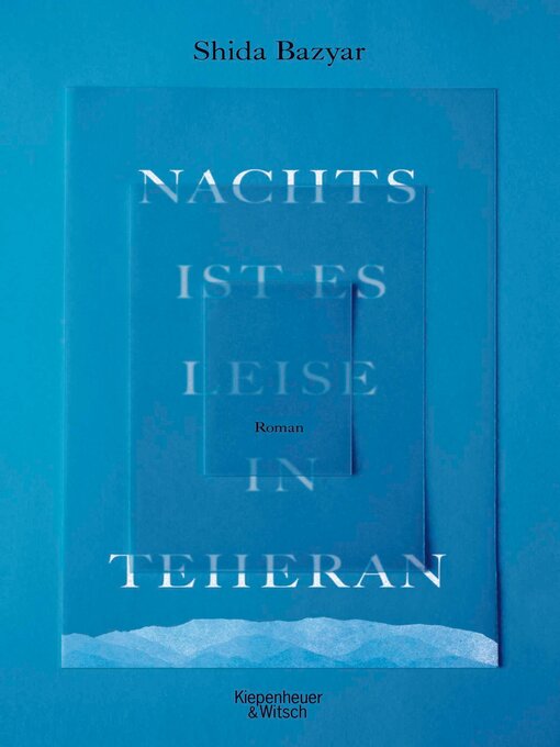 Title details for Nachts ist es leise in Teheran by Shida Bazyar - Available
